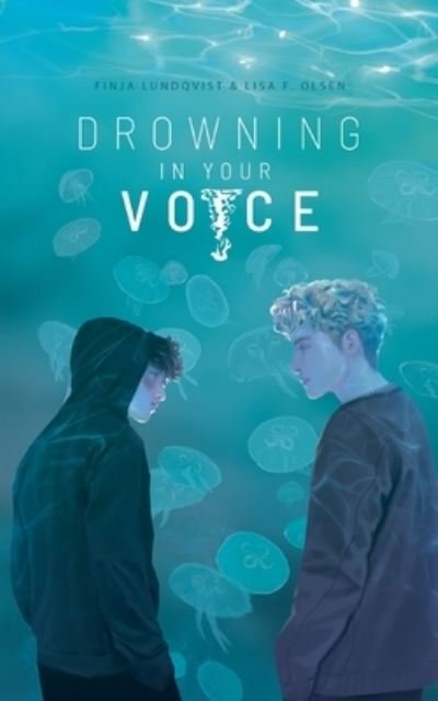 Cover for Lisa F. Olsen · Drowning In Your Voice (Book) (2023)