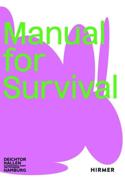 Manual for Survival -  - Bücher - Hirmer Verlag - 9783777443690 - 15. Juli 2024