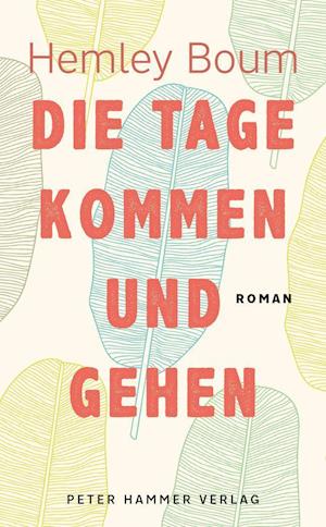 Cover for Hemley Boum · Die Tage kommen und gehen (Hardcover Book) (2021)