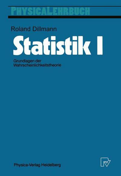 Cover for Roland Dillmann · Statistik I - Physica-Lehrbuch (Taschenbuch) [Softcover Reprint of the Original 1st 1990 edition] (1990)