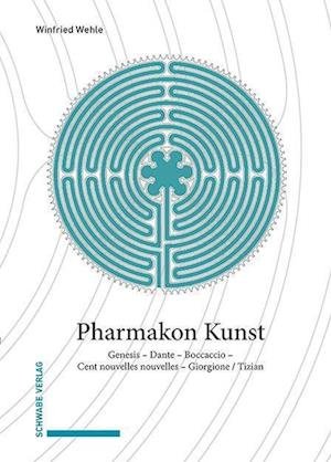 Cover for Winfried Wehle · Pharmakon Kunst (Buch) (2023)