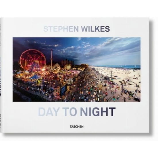 Cover for Lyle Rexer · Stephen Wilkes. Day to Night (Hardcover Book) [Multilingual edition] (2019)