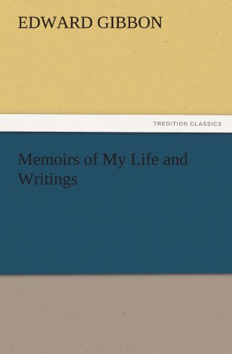 Cover for Edward Gibbon · Memoirs of My Life and Writings (Tredition Classics) (Paperback Bog) (2011)