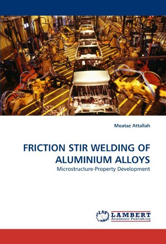 Cover for Moataz Attallah · Friction Stir Welding of Aluminium Alloys: Microstructure-property Development (Paperback Book) (2011)