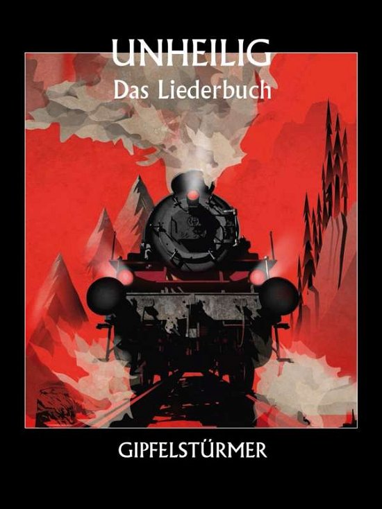 Cover for Unheilig · Das Liederbuch -  Gipfelstürme (Buch)