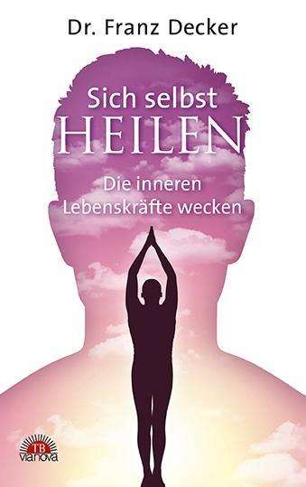 Cover for Decker · Sich selbst heilen (Book)