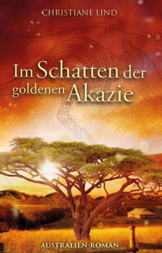 Cover for Lind · Im Schatten der goldenen Akazie (Book)