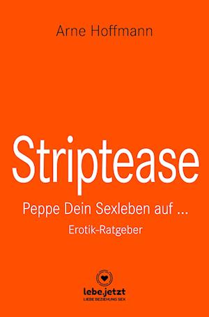 Cover for Arne Hoffmann · Striptease | Erotischer Ratgeber (Hardcover Book) (2022)