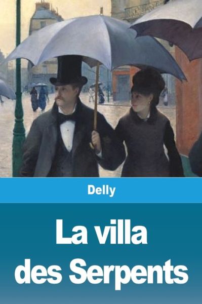 Cover for Delly · La villa des Serpents (Taschenbuch) (2020)