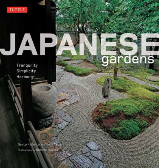 Cover for Geeta Mehta · Japanese Gardens: Tranquility, Simplicity, Harmony (Paperback Bog) (2025)
