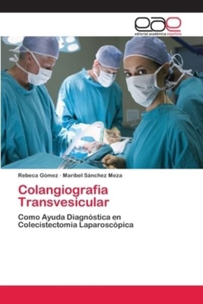 Cover for Gómez · Colangiografia Transvesicular (Bok) (2018)