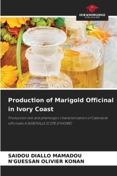 Cover for Saidou Diallo Mamadou · Production of Marigold Officinal in Ivory Coast (Paperback Book) (2021)