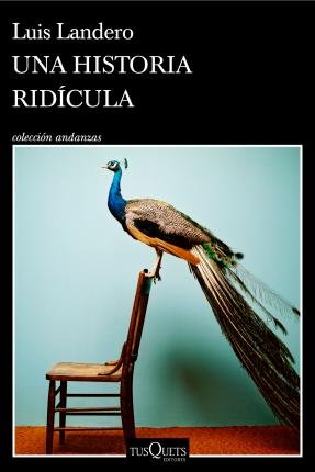 Cover for Luis Landero · Una historia ridcula (Paperback Bog) (2022)