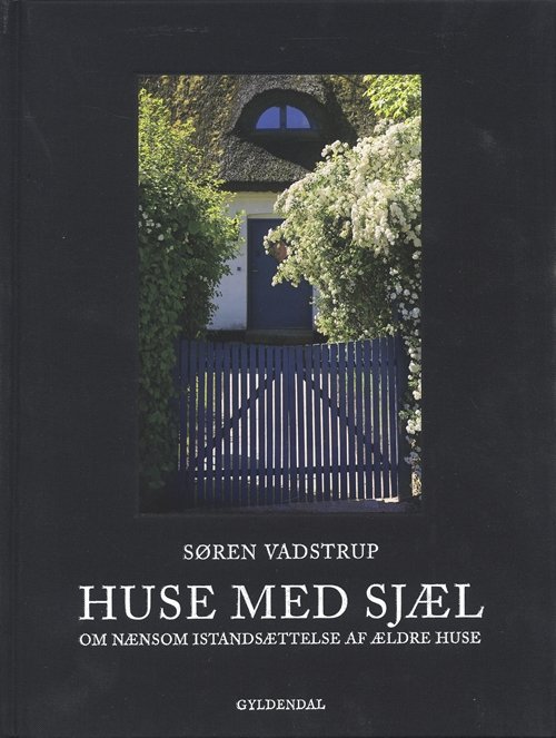 Cover for Søren Vadstrup · Huse med sjæl (Innbunden bok) [2. utgave] (2008)