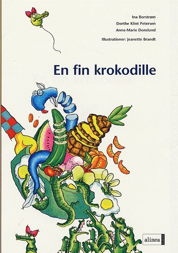 Cover for Ina Borstrøm, Dorthe Klint Petersen, Anne-Marie Donslund · Fri læsning Adam og de 20 æg: Den første læsning, En fin krokodille (Taschenbuch) [1. Ausgabe] (2005)