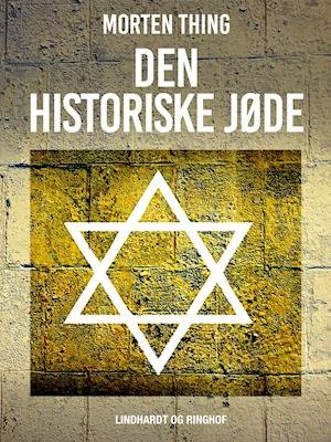 Cover for Morten Thing · Den historiske jøde (Sewn Spine Book) [1. wydanie] (2018)