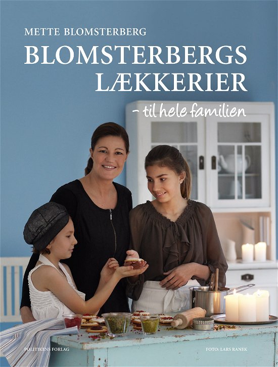 Cover for Mette Blomsterberg · Blomsterbergs lækkerier (Innbunden bok) [1. utgave] [Indbundet] (2011)