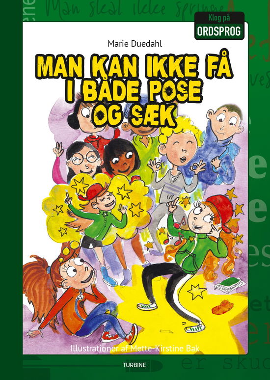 Cover for Marie Duedahl · Klog på ordsprog: Man kan ikke få i både pose og sæk (Hardcover bog) [1. udgave] (2020)