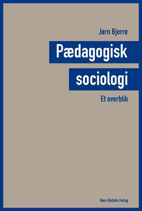 Cover for Jørn Bjerre · Et overblik: Pædagogisk sociologi - et overblik (Gebundesens Buch) [1. Ausgabe] (2015)