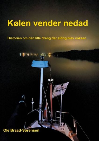 Cover for Ole Braad-Sørensen; Ole Braad-Sørensen; Ole Braad-Sørensen · Kølen vender nedad (Paperback Book) [1st edition] (2021)