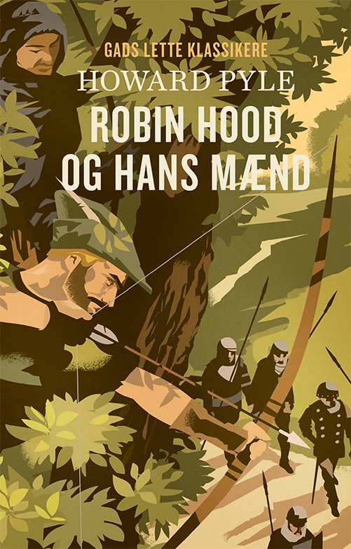 Cover for Howard Pyle · Gads Lette Klassikere: GADS LETTE KLASSIKERE: Robin Hood og hans mænd (Indbundet Bog) [2. udgave] (2021)