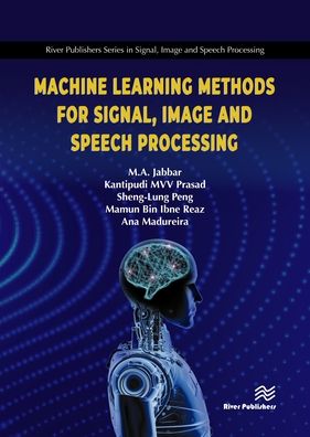 Cover for M.A. Jabbar · Machine Learning Methods for Signal, Image and Speech Processing (Inbunden Bok) (2021)