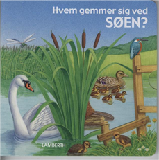Cover for Lena Lamberth · Hvem gemmer sig ved søen? (Cardboard Book) [1st edition] (2009)