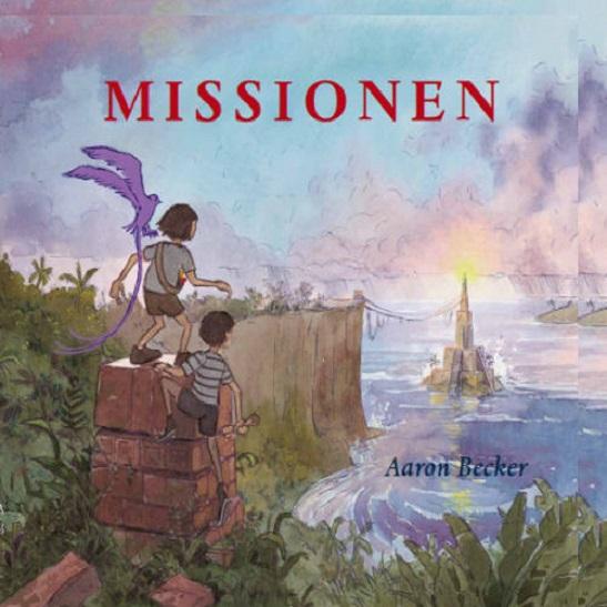 Missionen - Aaron Becker - Books - ABC FORLAG - 9788779163690 - March 21, 2016