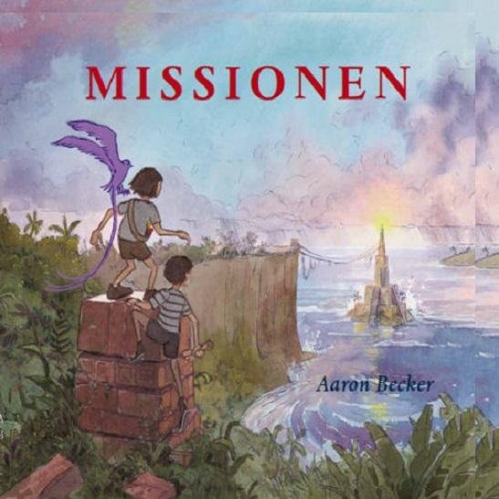 Cover for Aaron Becker · Missionen (Bound Book) [1th edição] (2016)