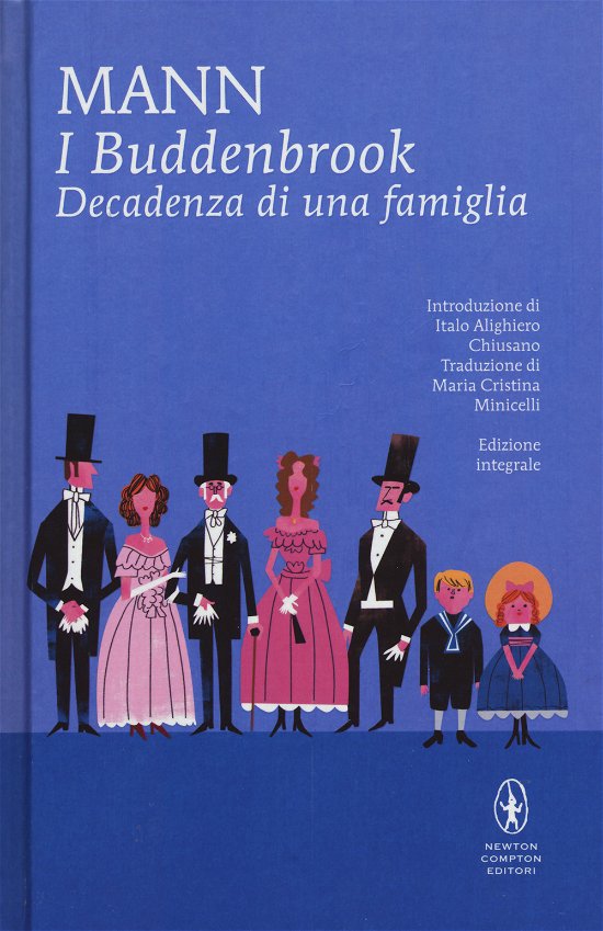 Cover for Thomas Mann · I Buddenbrook. Decadenza Di Una Famiglia. Ediz. Integrale (Buch)