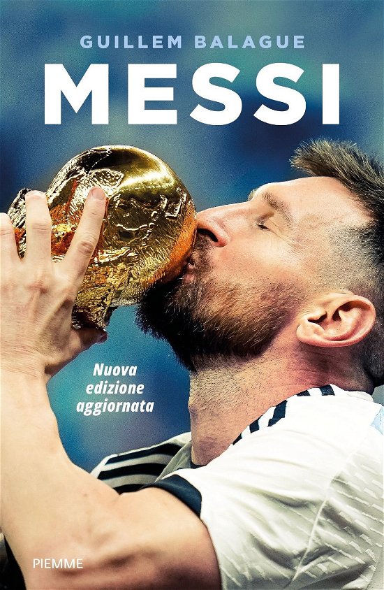 Cover for Guillem Balague · Messi. La Vita Di Lionel Messi. Nuova Ediz. (Book)