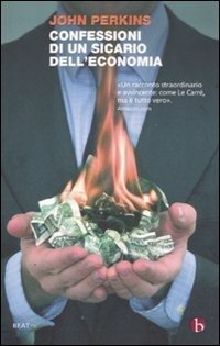 Cover for John Perkins · Confessioni Di Un Sicario Dell'economia. La Costruzione Dell'impero Americano Nel Racconto Di Un Insider (Book)
