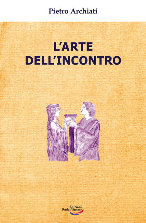 Cover for Pietro Archiati · L' Arte Dell'incontro (Book)