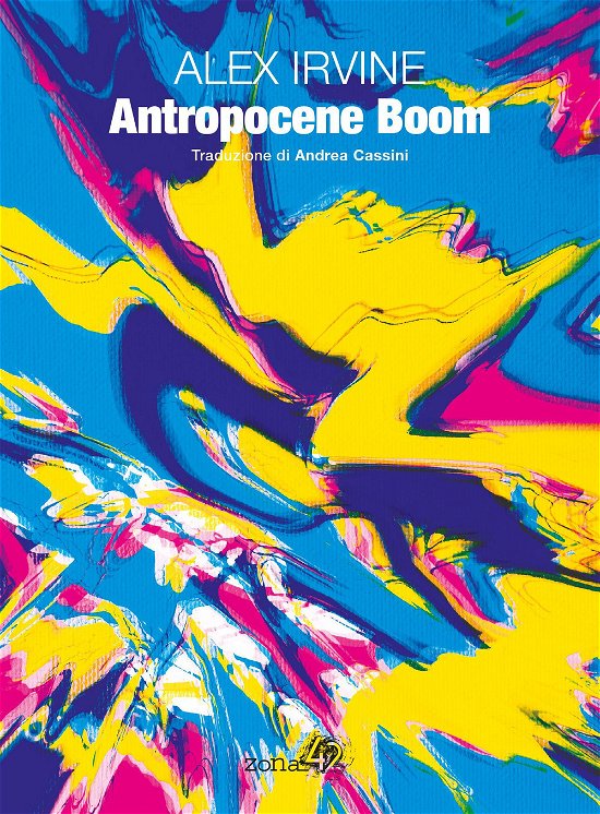 Cover for Alex Irvine · Antropocene Boom (Book)