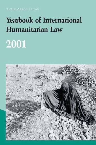Cover for H Fischer · Yearbook of International Humanitarian Law - 2001 - Yearbook of International Humanitarian Law (Gebundenes Buch) (2011)