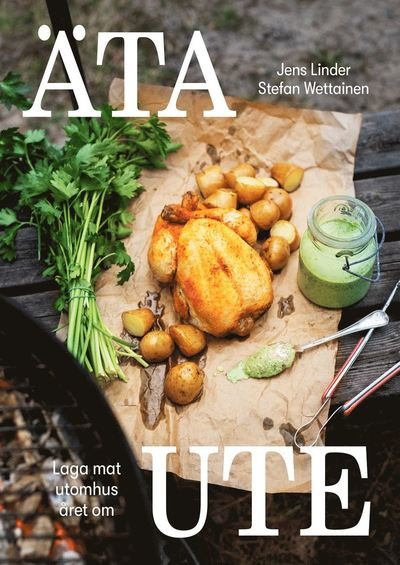 Cover for Jens Linder · Äta ute : laga mat utomhus året om (Bound Book) (2022)