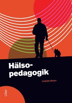 Cover for Liselotte Ohlson · Hälsopedagogik (Paperback Book) [Ned edition] (2011)