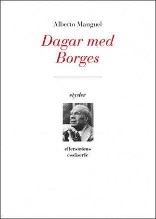 Cover for Alberto Manguel · Etyder: Dagar med Borges (Bok) (2014)
