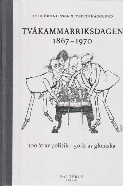 Cover for Torbjörn Nilsson · Tvåkammarriksdagen 1867-1970 (Book) (2021)