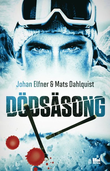 Cover for Mats Dahlquist Johan Elfner · Dödsäsong (Hardcover Book) (2018)