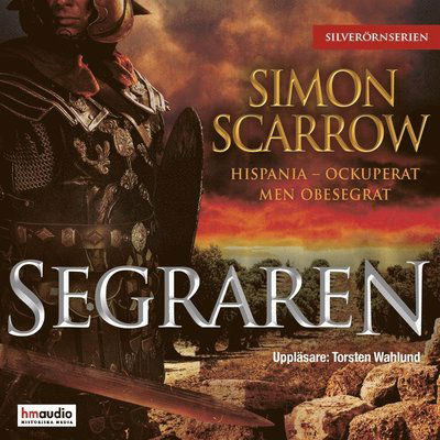 Cover for Simon Scarrow · Segraren (Audiobook (MP3)) (2019)