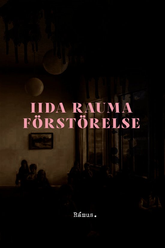 Cover for Iida Rauma · Förstörelse (Inbunden Bok) (2024)