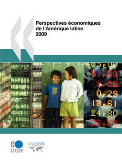 Cover for Oecd Organisation for Economic Co-operation and Develop · Perspectives Économiques De L'amérique Latine 2009: Edition 2009 (Oecd Development Centre) (French Edition) (Pocketbok) [French edition] (2008)
