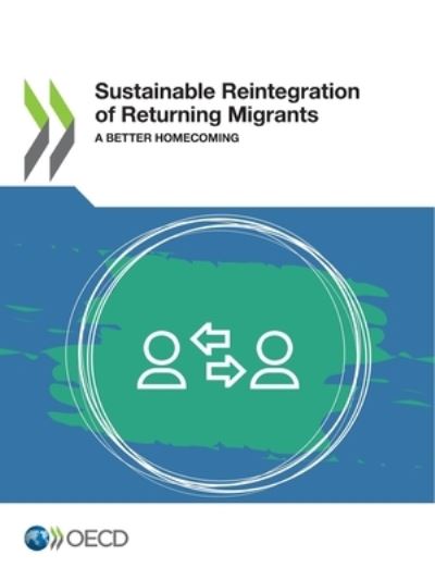 Sustainable reintegration of returning migrants - Organisation for Economic Co-operation and Development - Bøger - Organization for Economic Co-operation a - 9789264796690 - 9. november 2020