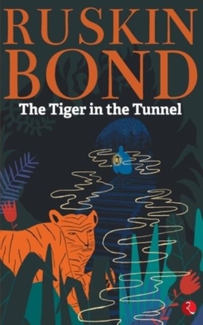 Cover for Ruskin Bond · Tiger in the Tunnel (Paperback Book) (2019)