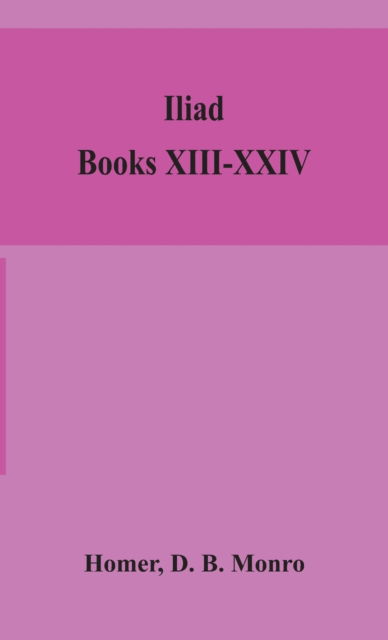 Cover for Homer · Iliad; Books XIII-XXIV (Hardcover Book) (2020)