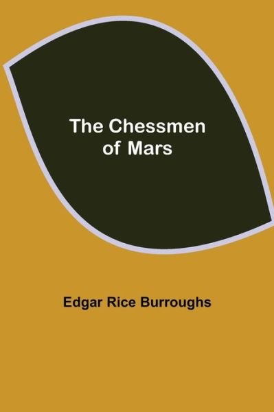 Cover for Edgar Rice Burroughs · The Chessmen of Mars (Paperback Book) (2021)
