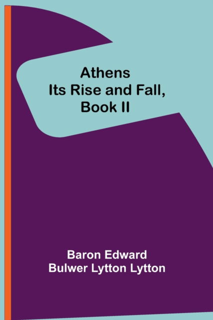 Cover for Baron Edward Bulwer Lytton Lytton · Athens (Paperback Book) (2021)