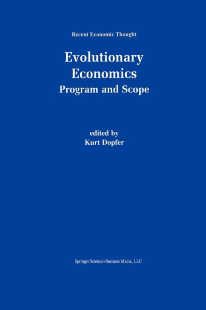 Cover for Kurt Dopfer · Evolutionary Economics: Program and Scope - Recent Economic Thought (Pocketbok) [Softcover reprint of the original 1st ed. 2001 edition] (2012)