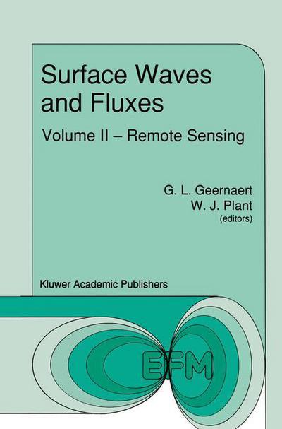 Cover for G L Geernaert · Surface Waves and Fluxes: Volume II - Remote Sensing - Environmental Fluid Mechanics (Taschenbuch) [Softcover reprint of the original 1st ed. 1990 edition] (2011)